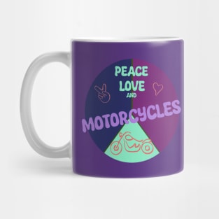 Peace, Love, and Motorcycles t-shirt Mug